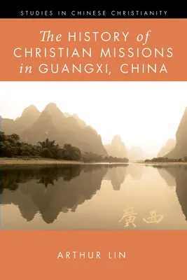 Storia delle missioni cristiane nel Guangxi, Cina - The History of Christian Missions in Guangxi, China