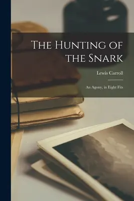 La caccia allo Snark: Un'agonia, in otto episodi - The Hunting of the Snark: An Agony, in Eight Fits