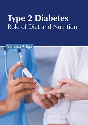 Diabete di tipo 2: Ruolo della dieta e della nutrizione - Type 2 Diabetes: Role of Diet and Nutrition