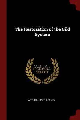 La restaurazione del sistema Gilda - The Restoration of the Gild System