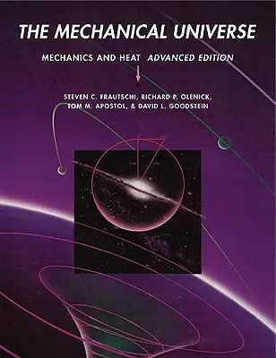 L'universo meccanico: Meccanica e calore - The Mechanical Universe: Mechanics and Heat