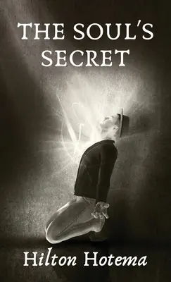 Il segreto dell'anima con copertina rigida - The Soul's Secret Hardcover