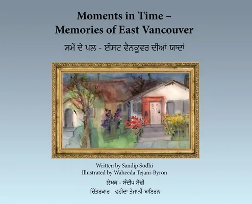 Momenti nel tempo - Ricordi di Vancouver Est - Moments in Time - Memories of East Vancouver