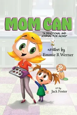 Mamma può: Un devozionale e un diario per le mamme - Mom Can: A Devotional and Journal for Moms