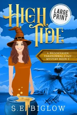 Alta marea: un mistero amatoriale e stregonesco - High Tide: A Witchy Amateur Detective Mystery