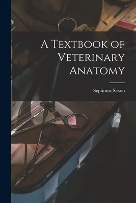 Manuale di anatomia veterinaria - A Textbook of Veterinary Anatomy