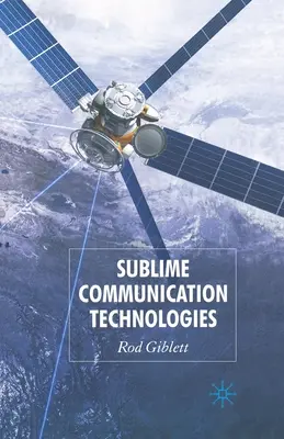 Tecnologie di comunicazione sublimi - Sublime Communication Technologies