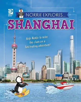 Norrie esplora... Shanghai - Norrie Explores... Shanghai