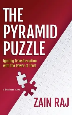 Il Puzzle della Piramide: Accendere la trasformazione con il potere della fiducia: Accendere la trasformazione con il potere della fiducia - The Pyramid Puzzle: Igniting Transformation with the Power of Trust: Igniting Transformation with the Power of Trust