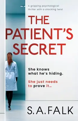 Il segreto del paziente: un avvincente thriller psicologico con un colpo di scena sconvolgente - The Patient's Secret: A gripping psychological thriller with a shocking twist