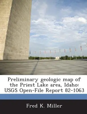 Carta geologica preliminare dell'area del Priest Lake, Idaho: Usgs Open-File Report 82-1063 - Preliminary Geologic Map of the Priest Lake Area, Idaho: Usgs Open-File Report 82-1063