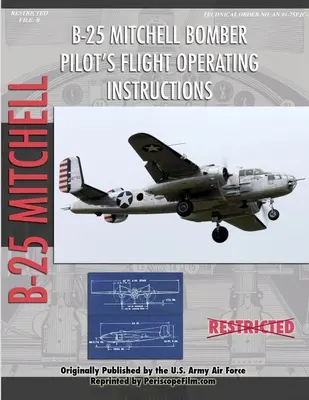Manuale operativo di volo del pilota del bombardiere North American B-25 Mitchell - North American B-25 Mitchell Bomber Pilot's Flight Operating Manual