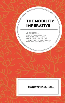 L'imperativo della mobilità: Una prospettiva evolutiva globale della migrazione umana - The Mobility Imperative: A Global Evolutionary Perspective of Human Migration