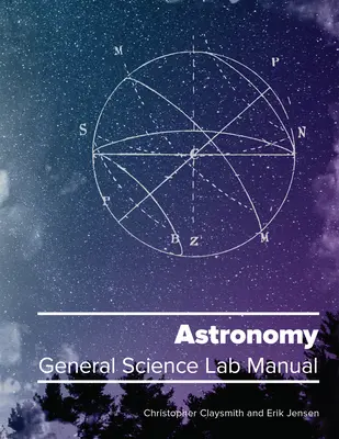 Astronomia: Manuale di laboratorio di scienze generali - Astronomy: General Science Lab Manual