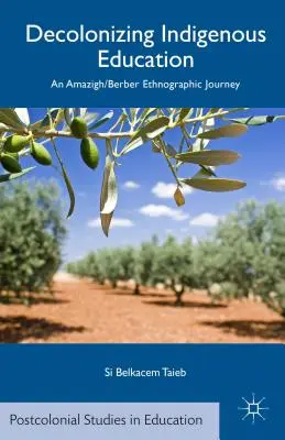 Decolonizzare l'educazione indigena: Un viaggio etnografico amazigh/berbero - Decolonizing Indigenous Education: An Amazigh/Berber Ethnographic Journey
