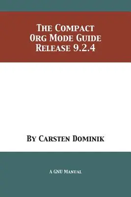 Guida alla modalità Org compatta: Versione 9.2.4 - The Compact Org Mode Guide: Release 9.2.4