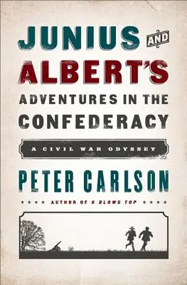Le avventure di Junius e Albert nella Confederazione: Un'odissea nella guerra civile - Junius and Albert's Adventures in the Confederacy: A Civil War Odyssey