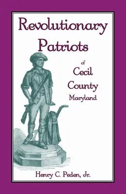 Patrioti rivoluzionari della Contea di Cecil, Maryland - Revolutionary Patriots of Cecil County, Maryland
