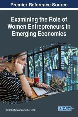 Esaminare il ruolo delle donne imprenditrici nelle economie emergenti - Examining the Role of Women Entrepreneurs in Emerging Economies