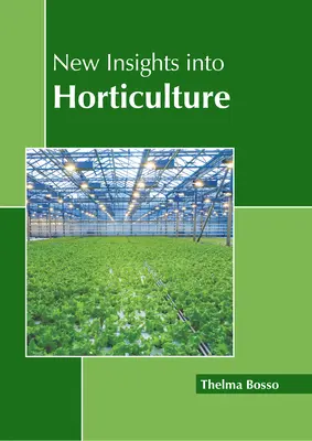 Nuove intuizioni sull'orticoltura - New Insights Into Horticulture