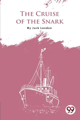 La crociera dello Snark - The Cruise Of The Snark