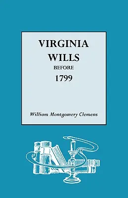Testamenti della Virginia prima del 1799 - Virginia Wills Before 1799