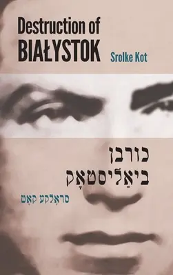 La distruzione di Bialystok - Destruction of Bialystok