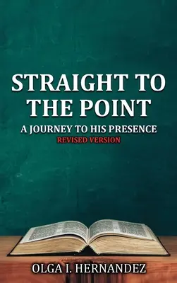 Dritto al punto: Un viaggio verso la Sua presenza - Straight To The Point: A Journey to His Presence