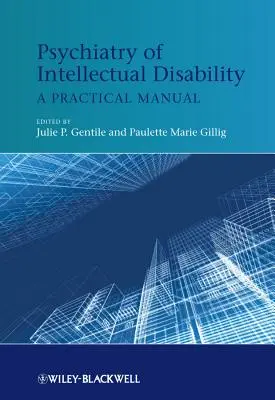 Psichiatria della disabilità intellettiva: Un manuale pratico - Psychiatry of Intellectual Disability: A Practical Manual