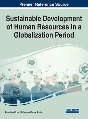 Sviluppo sostenibile delle risorse umane in un periodo di globalizzazione - Sustainable Development of Human Resources in a Globalization Period