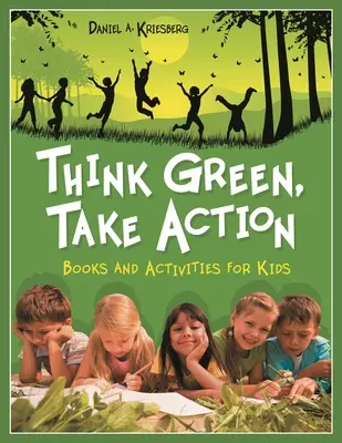 Pensa verde, agisci: Libri e attività per bambini - Think Green, Take Action: Books and Activities for Kids