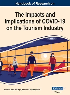 Manuale di ricerca sugli impatti e le implicazioni del COVID-19 sull'industria del turismo, VOL 1 - Handbook of Research on the Impacts and Implications of COVID-19 on the Tourism Industry, VOL 1