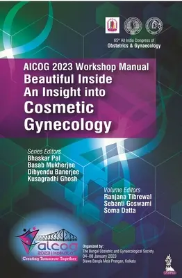 Manuale di officina AICOG 2023: Bella dentro - Uno sguardo alla ginecologia cosmetica - AICOG 2023 Workshop Manual: Beautiful Inside - An Insight into Cosmetic Gynecology