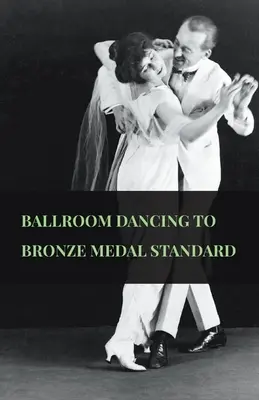 Ballo da sala fino alla medaglia di bronzo - Ballroom Dancing to Bronze Medal Standard