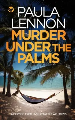 OMICIDIO SOTTO LE PALME un giallo avvincente e ricco di colpi di scena - MURDER UNDER THE PALMS a gripping crime mystery packed with twists