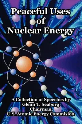 Usi pacifici dell'energia nucleare - Peaceful Uses of Nuclear Energy