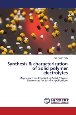 Sintesi e caratterizzazione di elettroliti polimerici solidi - Synthesis & characterization of Solid polymer electrolytes