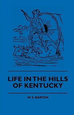 La vita nelle colline del Kentucky - Life in the Hills of Kentucky