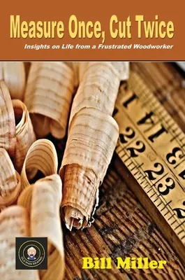 Misura una volta, taglia due volte - Measure Once, Cut Twice