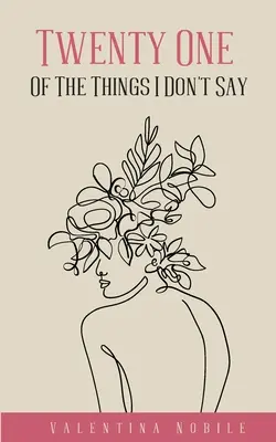 Ventuno delle cose che non dico - Twenty One Of The Things I Don't Say
