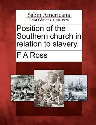 Posizione della Chiesa del Sud in relazione alla schiavitù. - Position of the Southern Church in Relation to Slavery.