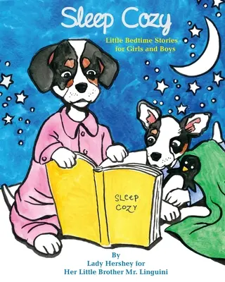 Sleep Cozy Little Bedtime Stories for Girls and Boys di Lady Hershey per il fratellino Mr. Linguini - Sleep Cozy Little Bedtime Stories for Girls and Boys by Lady Hershey for Her Little Brother Mr. Linguini
