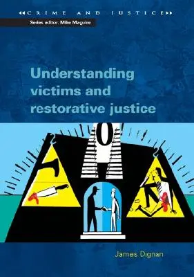 Comprendere le vittime e la giustizia riparativa - Understanding Victims and Restorative Justice