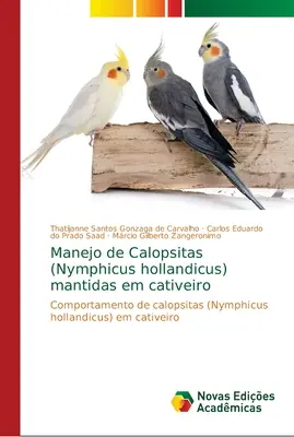 Gestione delle Calopsitas (Nymphicus hollandicus) mantidas em cativeiro - Manejo de Calopsitas (Nymphicus hollandicus) mantidas em cativeiro