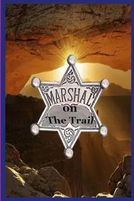 Maresciallo sul sentiero - Marshal on The Trail