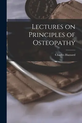 Lezioni sui principi dell'osteopatia - Lectures on Principles of Osteopathy