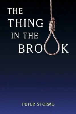 La cosa nel ruscello: (Ristampa del mistero dell'età dell'oro) - The Thing in the Brook: (Golden-Age Mystery Reprint)