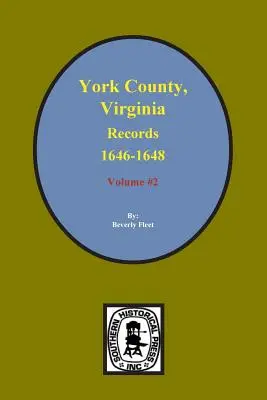 Registri della contea di York, Virginia, 1646-1648. (Vol. 2) - Records of York County, Virginia 1646-1648. (Vol. #2)