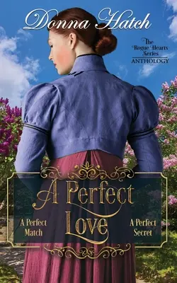 Un'antologia dell'amore perfetto: Contiene la novella completa, Un incontro perfetto, e il romanzo completo, Un segreto perfetto - A Perfect Love Anthology: Containing the full-lengnth novella, A Perfect Match, and the full-length novel, A Perfect Secret