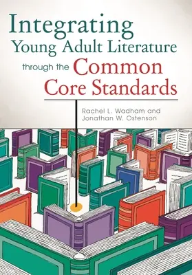 Integrare la letteratura per giovani adulti attraverso gli standard del Common Core - Integrating Young Adult Literature Through the Common Core Standards